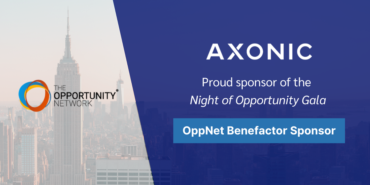 AXONIC CAPITAL SPONSORS THE OPPORTUNITY NETWORK’S GALA