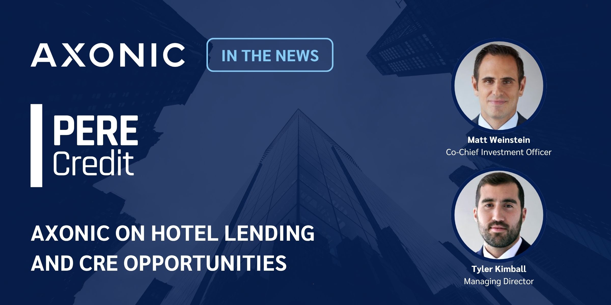 PERE Credit: Axonic on Hotel Lending and CRE Trends