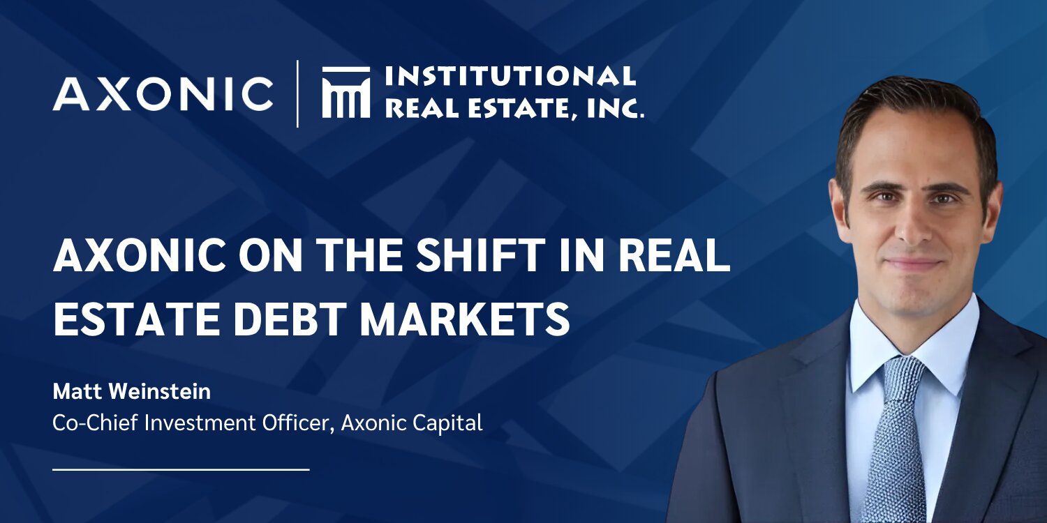 Matt Weinstein Featured in IREI on the Shifting Real Estate Debt Landscape